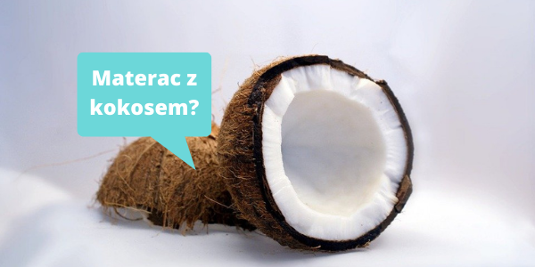 Materace z kokosem, czy warto je kupować?
