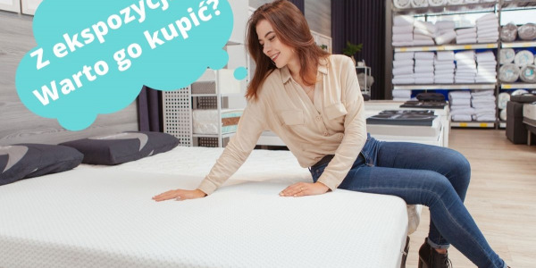 Materac z ekspozycji czy warto taki kupić?
