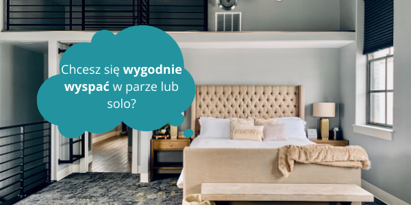 Materac 180x200 dla kogo będzie dobry? 3 polecane modele 180x200!