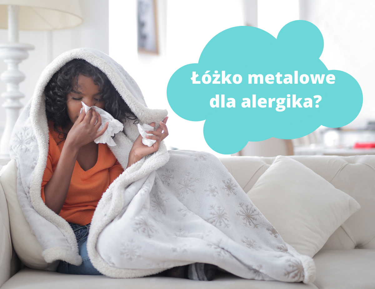Łóżka metalowe - dlaczego są dobre dla alergików?
